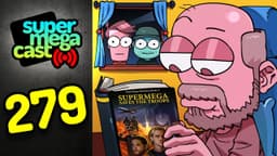 Thumbnail for SuperMegaCast - EP 279: Matt’s Dad Reviews Our Book