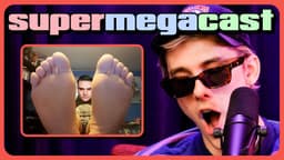 Thumbnail for SuperMegaCast - EP 317: Ben Shapiro Feet Pics