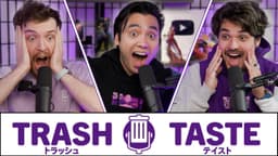 Thumbnail for WE ALMOST DIED | Trash Taste #82