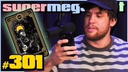 Thumbnail for SuperMegaCast - EP 301: The Terrible Tarot