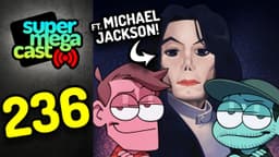 Thumbnail for SuperMegaCast - EP 236: Special Guest: MICHAEL JACKSON