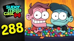 Thumbnail for SuperMegaCast - EP 288: Total Freakin' Goofballs! LOL