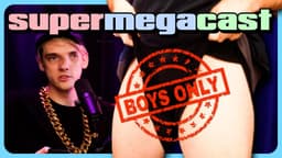 Thumbnail for SuperMegaCast - EP 316: This One's For the Boys