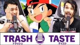 Thumbnail for The Anime That Shaped Our Childhoods | Trash Taste #3