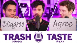 Thumbnail for Are We Going To Do This FOREVER? | Trash Taste #195