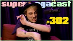 Thumbnail for SuperMegaCast - EP 302: Fistbumps