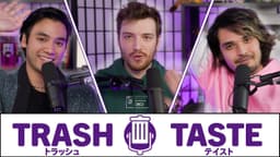 Thumbnail for Last Trash Taste of 2021 | Trash Taste #80