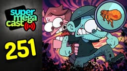 Thumbnail for SuperMegaCast - EP 251: Ryan VS The Fleas