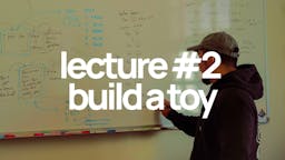 Thumbnail for lecture #2 -- build a toy