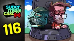 Thumbnail for SuperMegaCast - EP 116: Bunker Bros