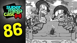 Thumbnail for SuperMegaCast - EP 86: Roasted