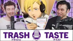 Thumbnail for Proving We're Actually an Anime Podcast | Trash Taste #57