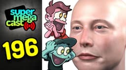 Thumbnail for SuperMegaCast - EP 196: Elon Musk Loves SuperMega