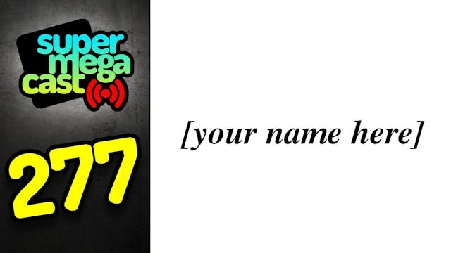 Youtube profile pic for SuperMegaCast - EP 277: What’s In A Name