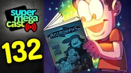 Thumbnail for SuperMegaCast - EP 132: Animorph Freaks