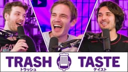 Thumbnail for DAD IS BACK! (ft.@PewDiePie ) | Trash Taste #188