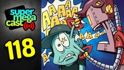 Thumbnail for SuperMegaCast - EP 118: Mr. Roboto