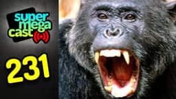 Thumbnail for SuperMegaCast - EP 231: Monkey Wars