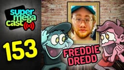 Thumbnail for SuperMegaCast - EP 153: Cha Cha Hour (ft. Freddie Dredd)