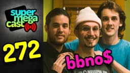 Thumbnail for SuperMegaCast - EP 272: Chilling w/ bbno$