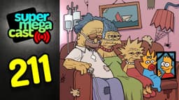 Thumbnail for SuperMegaCast - EP 211: Let The Simpsons Die