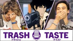 Thumbnail for Roasting our WORST Takes on Anime | Trash Taste #21