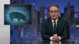 Thumbnail for Pig Butchering Scams: Last Week Tonight with John Oliver (HBO)