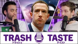 Thumbnail for The Metaverse was a Mistake | Trash Taste #93