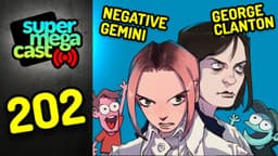 Thumbnail for SuperMegaCast - EP 202: George Clanton & Negative Gemini