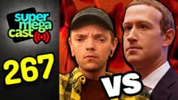 Thumbnail for SuperMegaCast - EP 267: Leighton VS Zuckerberg