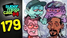 Thumbnail for SuperMegaCast - EP 179: Snoop Dogg's Surprise (feat. Ross O'Donovan)