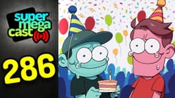 Thumbnail for SuperMegaCast - EP 286: Pity Party