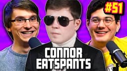 Thumbnail for ConnorEatsPants - Chuckle Sandwich EP. 51