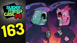 Thumbnail for SuperMegaCast - EP 163: Gee Golly Gosh That's Dark