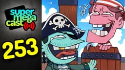 Thumbnail for SuperMegaCast - EP 253: Funny Pirate Stories