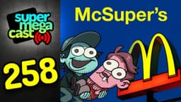 Thumbnail for SuperMegaCast - EP 258: SuperMega’s Fast Food Franchise