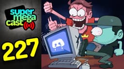 Thumbnail for SuperMegaCast - EP 227: Discord Delay Epic!